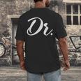 Dr Doctor Medical School Graduation Men & Women New Doctor Men's Back Print T-Shirt