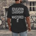 Education Leadership Masters Graduation Shirt Men's Back Print T-Shirt