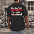 Education Major Shirts Teaching Degree Loading Graduation Men's Back Print T-Shirt
