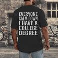 Everyone Calm Down College Degree Graduation T-Shirt Men's Back Print T-Shirt