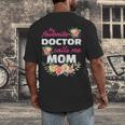 My Favorite Doctor Calls Me Mom Graduation Men's Back Print T-Shirt