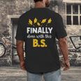 Finally Done With This Bs Bachelor's Bachelor Graduation Men's Back Print T-Shirt