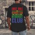 First Rule Of Introvert Club Is There Is No Introvert Club Men's Back Print T-Shirt