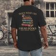 Geek That's What I Do I Read Books Bookworm Book Lover Nerd Men's Back Print T-Shirt