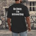 Go Away I'm Introverting Humor Sarcastic Geek Gamer Jokes Men's Back Print T-Shirt
