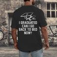 Can I Go Back To Bed Shirt Graduation 2026 For Him Her Men's Back Print T-Shirt