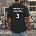 I Graduated Can I Go Fishing Graduation T-Shirt Men's Back Print T-Shirt