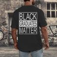 Graduation Graduates Matter T-Shirt Men's Back Print T-Shirt