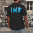 I Did It Graduation Shirt For Graduates And Proud Parents Men's Back Print T-Shirt