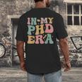 Groovy In My Phd Era Doctorate Graduation Men's Back Print T-Shirt