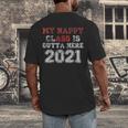 My Happy Class Is Outta Here 2021 Shirt Graduation Men's Back Print T-Shirt