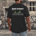 Hunt-Trovert Hunting Hunter Humor Definition Introvert Men's Back Print T-Shirt