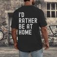 I'd Rather Be At Home Antisocial Introvert Tee Men's Back Print T-Shirt I'd Rather Be At Home Antisocial Introvert Tee Men's Back Print T-Shirt