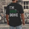 I'm 2018 Done Senior Graduation T-Shirt Class 2018 Men's Back Print T-Shirt