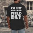 I'm Just Here For Field Day For Graduation 2018 T-Shirt Men's Back Print T-Shirt