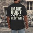 I'm Not Quiet I'm Plotting I Introvert Men's Back Print T-Shirt I'm Not Quiet I'm Plotting I Introvert Men's Back Print T-Shirt
