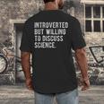 Introverted But Willing To Discuss Science Quote Men's Back Print T-Shirt Introverted But Willing To Discuss Science Quote Men's Back Print T-Shirt