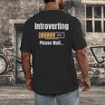 Introverting Please Wait Humor Sarcastic Geek Gamer Jokes Men's Back Print T-Shirt