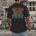Introverts Don’t Make Friends They Get Adopted By Extroverts Men's Back Print T-Shirt