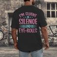 Introverts I'm Fluent In Silence And Eye-Rolls Men's Back Print T-Shirt