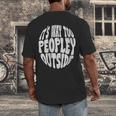 Its Way Too Peopley Outside Sarcastic Introvert Humor Men's Back Print T-Shirt