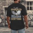I Just Graduated I Know Everything Graduation Men's Back Print T-Shirt