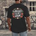 Library Is My Jam Librarian Book Lover Strawberry Men's Back Print T-Shirt