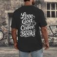 Love God Drink Coffee Read Books Christian Books Lovers Men's Back Print T-Shirt Love God Drink Coffee Read Books Christian Books Lovers Men's Back Print T-Shirt