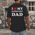 I Love My Introvert Dad I Heart My Introvert Dad Men's Back Print T-Shirt I Love My Introvert Dad I Heart My Introvert Dad Men's Back Print T-Shirt
