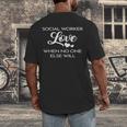 Love Social Worker Shirt Graduation MSW Tee Men's Back Print T-Shirt