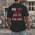 My MAMA Did It And She Did It For Me Graduation Nurse Men's Back Print T-Shirt