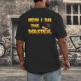 Now I Am The Master Shirt Graduation MBA Masters Tee Men's Back Print T-Shirt