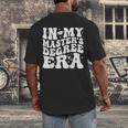 In My Master's Degree Era Graduation Master Degree Men's Back Print T-Shirt