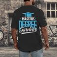 Master's Degree Graduation Masters Degree Survivor Men's Back Print T-Shirt