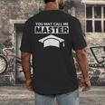 Masters Degree MBA Graduation You May Call Me Master T-Shirt Men's Back Print T-Shirt