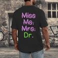 MIss Ms Mrs Dr Graduation Phd Pink And Green Class 2021 Men's Back Print T-Shirt