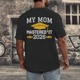 My Mom Mastered It Class Of 2026 Family Masters Graduation Men's Back Print T-Shirt