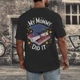 My Mommy Did It Mom Graduation Men's Back Print T-Shirt