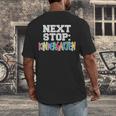 Next Stop Kindergarten Tshirt For Preschool Graduation Men's Back Print T-Shirt