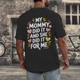 Nurse Mom My Mommy Did It And She Did It For Me Graduation Men's Back Print T-Shirt