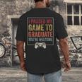 I Paused My Game To Graduate Gamer Graduation Men Boys Men's Back Print T-Shirt