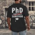 PhD Candidate Survivor PhD Graduation Men's Back Print T-Shirt