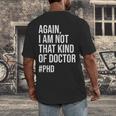 PHD Doctorate Phinished Doctoral Degree PHD Graduation Men's Back Print T-Shirt