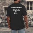 Can I Play Soccer Now Graduation T-Shirt Men's Back Print T-Shirt