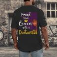 Proud Queen PhD Graduate PhD Graduation Doctorate Men's Back Print T-Shirt