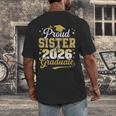 Proud Sister Of a Class Of 2026 Graduate Senior Graduation Men's Back Print T-Shirt