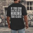 If You Can Read This Hiking Lover Introvert Hiker Men's Back Print T-Shirt If You Can Read This Hiking Lover Introvert Hiker Men's Back Print T-Shirt