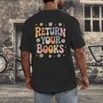 Return Your Books School Librarian Men's Back Print T-Shirt