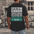 Sarcastic Apparel For Antisocial Introverts System Error Men's Back Print T-Shirt Sarcastic Apparel For Antisocial Introverts System Error Men's Back Print T-Shirt