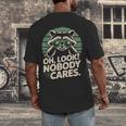 Sarcastic Saying Oh Look Nobody Cares Humor Introverts Men's Back Print T-Shirt Sarcastic Saying Oh Look Nobody Cares Humor Introverts Men's Back Print T-Shirt